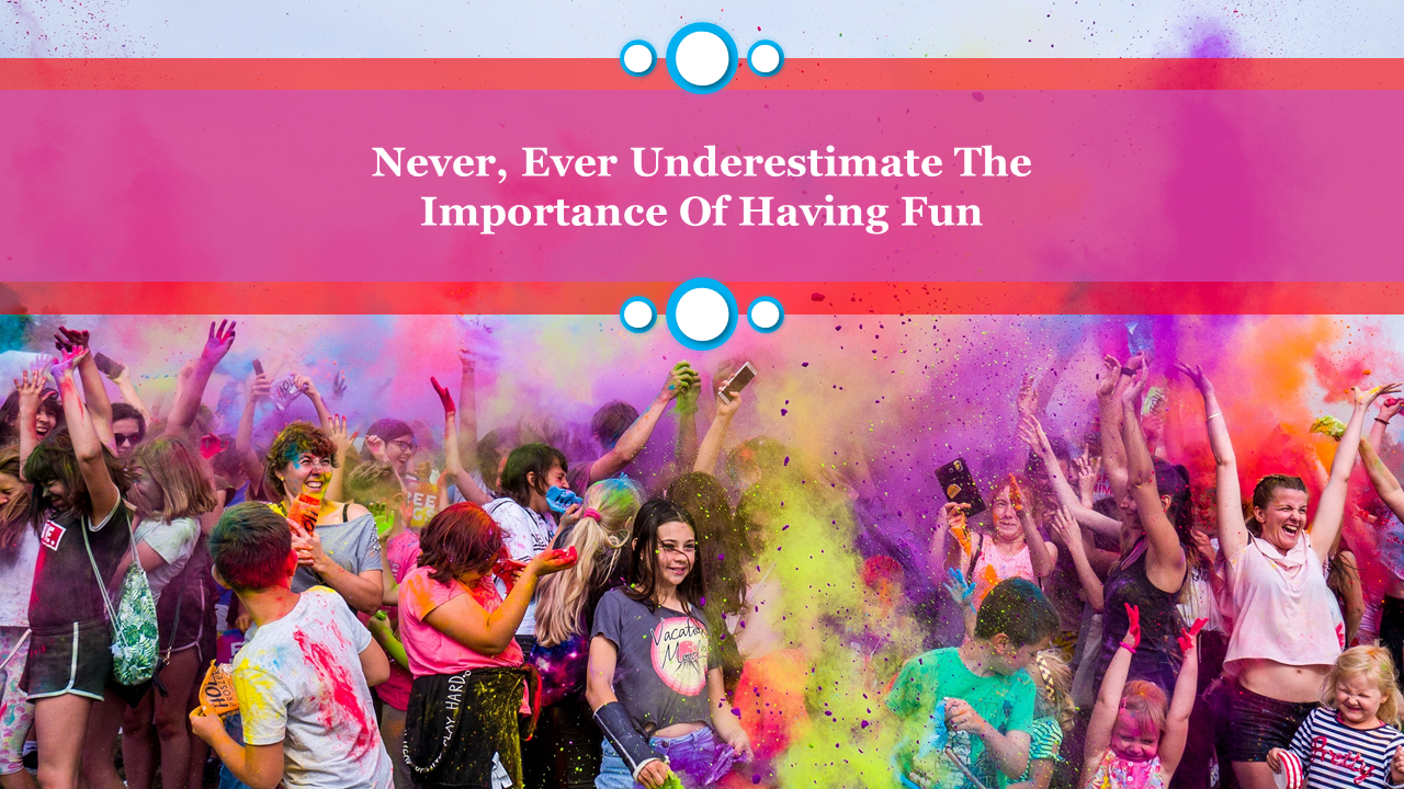 Colorful crowd celebrating with vibrant powder, with a pink banner above displaying motivational text.