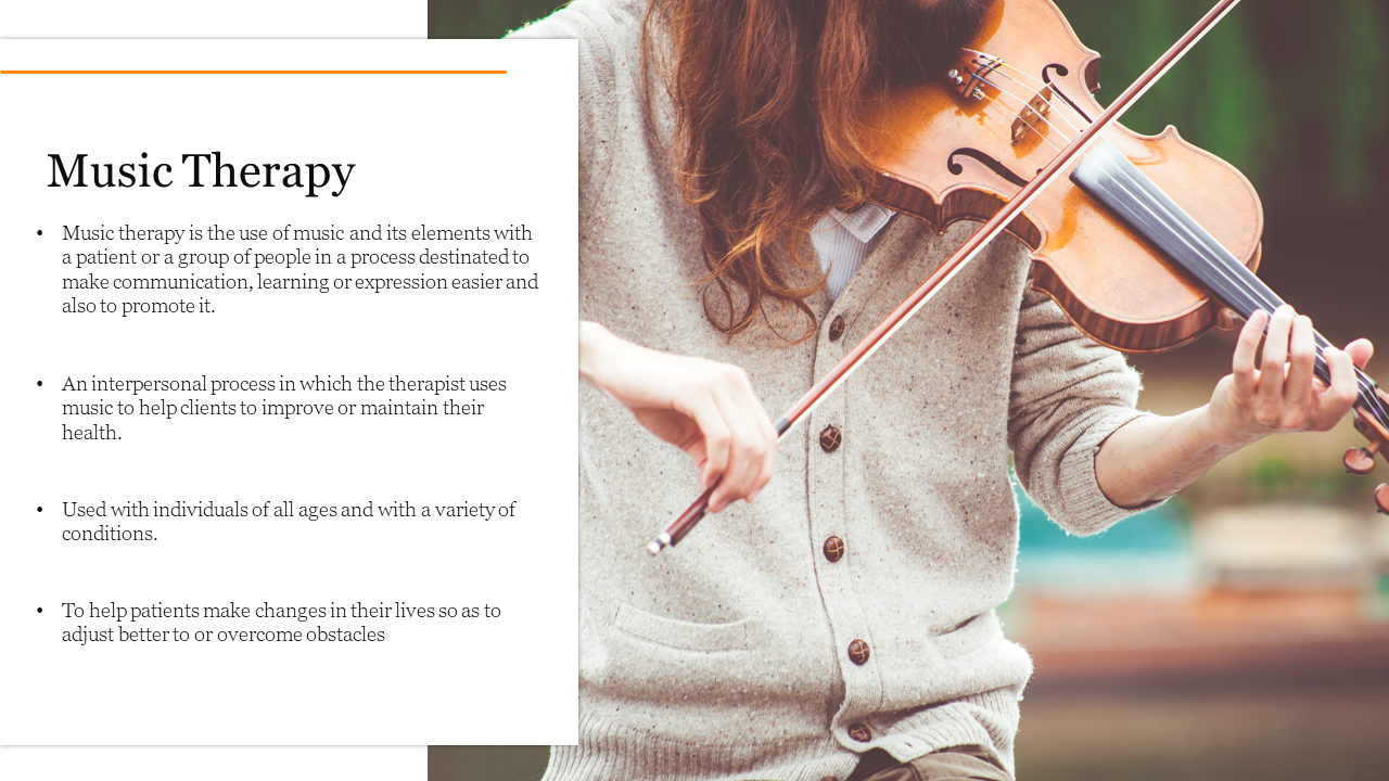 A slide on music therapy featuring a person playing the violin, with bullet points explaining its purpose and benefits.