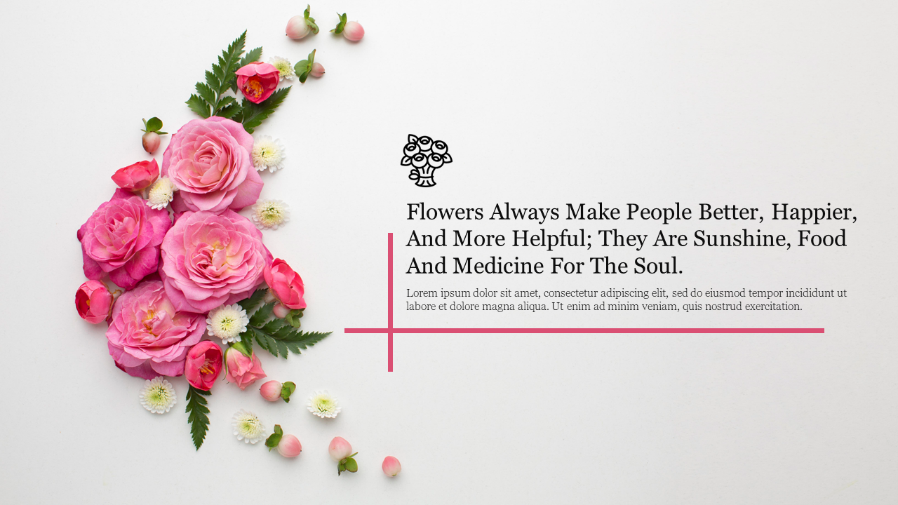 Floral themed slide with pink roses and white flowers, and a motivational quote, on a white backdrop.