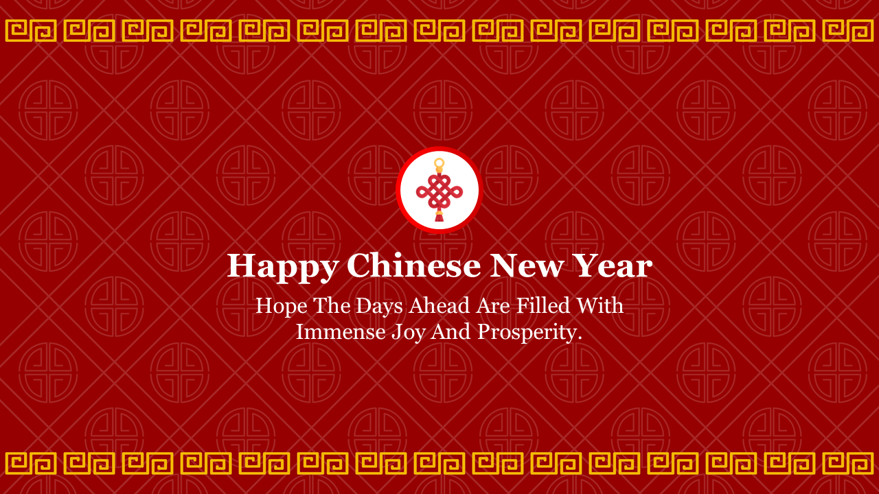 A Chinese New Year greeting slide featuring vibrant red and gold patterns with a traditional symbol of prosperity.