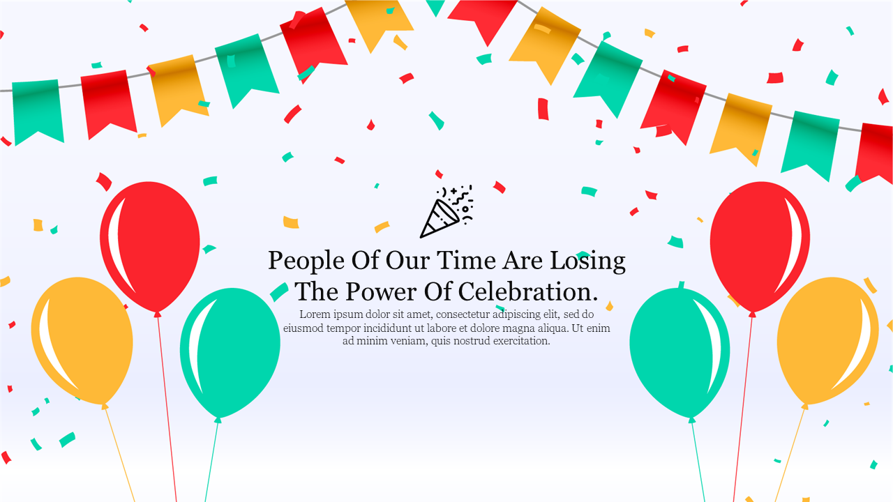 Celebration themes slide with colorful balloons, banners, and confetti to highlight the festive spirit.