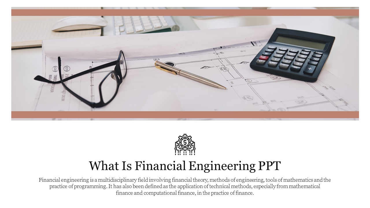 Financial engineering slide showing calculator, pen, and architectural blueprint for technical emphasis.