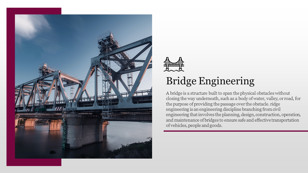 Bridge engineering slide featuring an image of a bridge with a description of its structures and engineering.