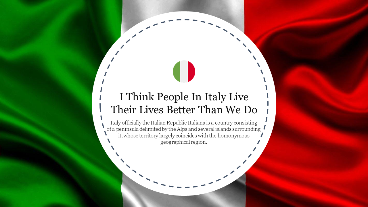 Italian flag themed slide with a central circle highlighting a quote about living in Italy.