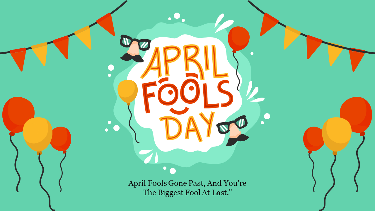 April fool banner with festive balloons, glasses, mustaches, and bunting on a green background.