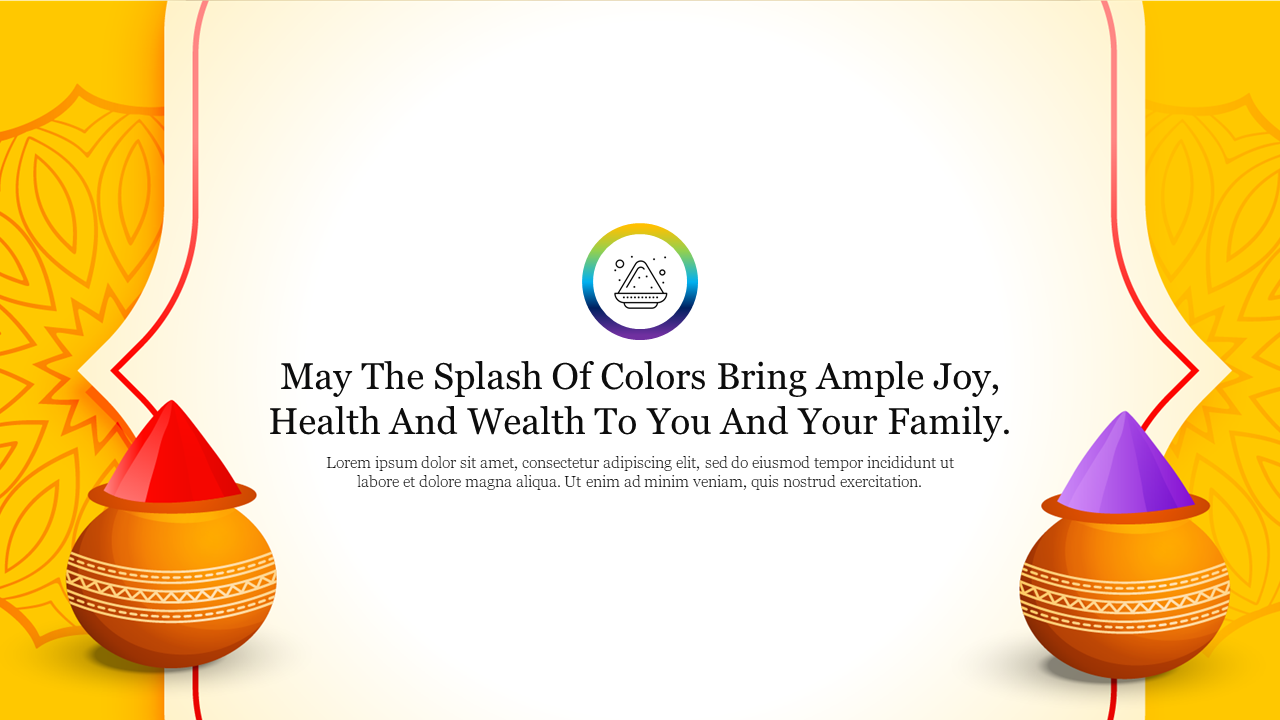 Colorful Holi presentation slide with traditional pots, vibrant patterns, and a message of joy, health, and wealth.