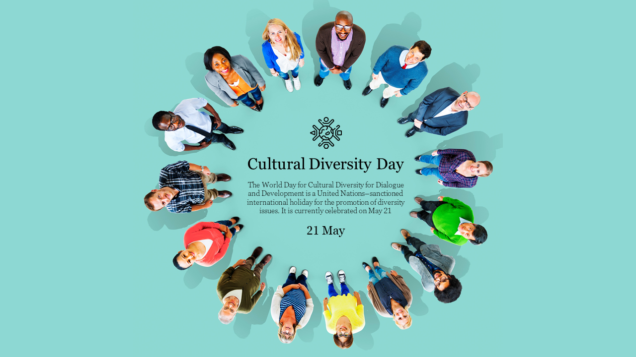 Diverse group of people standing in a circle on a teal background, celebrating cultural diversity day on May 21.