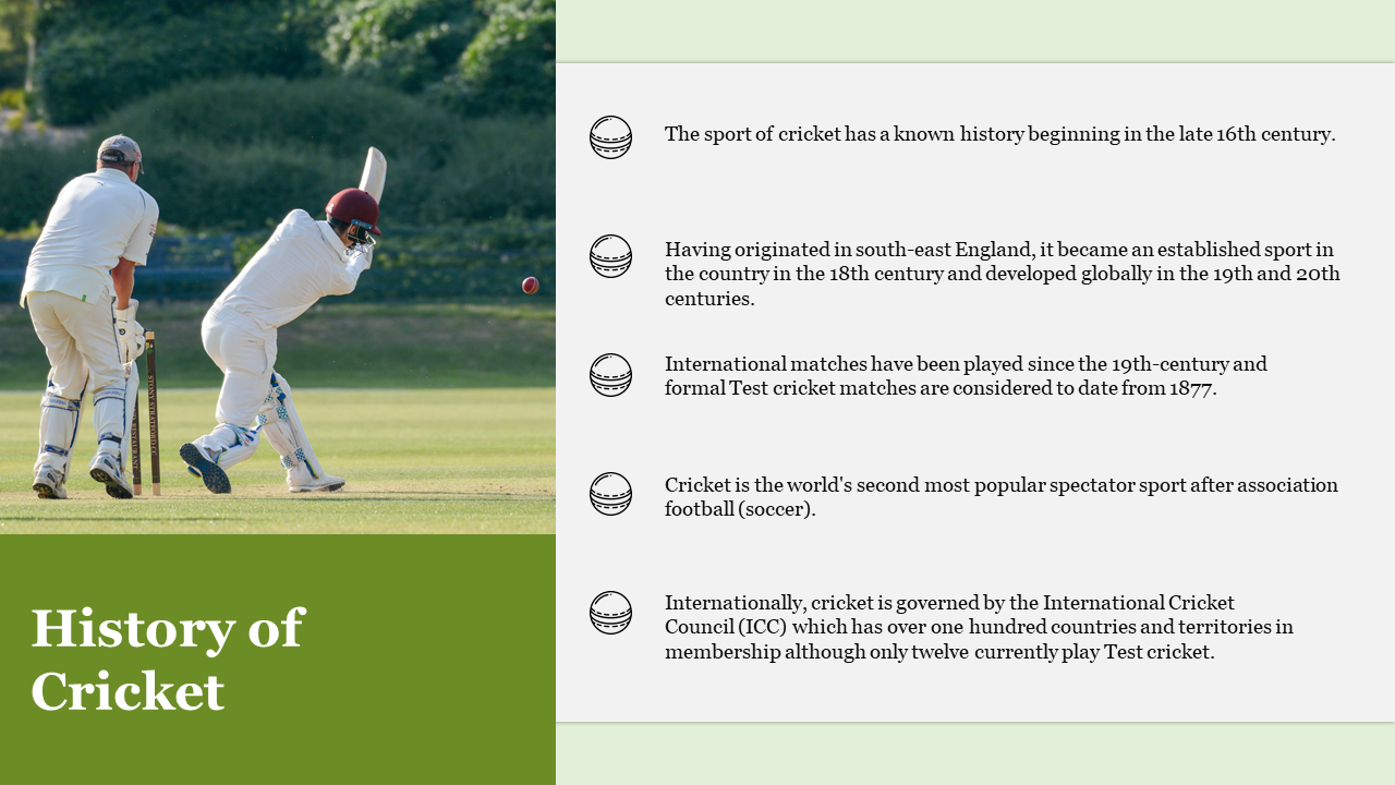 Slide on the history of cricket with a photo of players on the field and bullet points of historical facts about the sport.