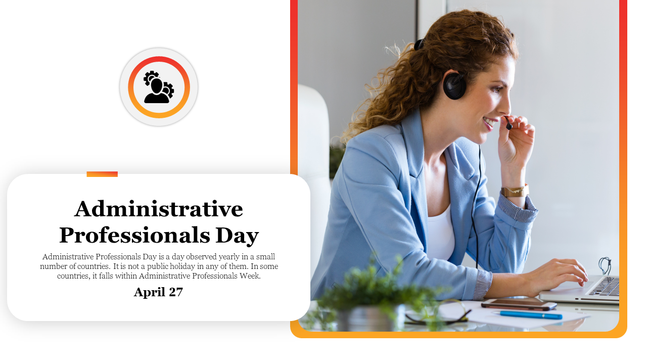 Administrative Professionals day slide featuring a professional woman in a headset, symbolizing administrative support roles.