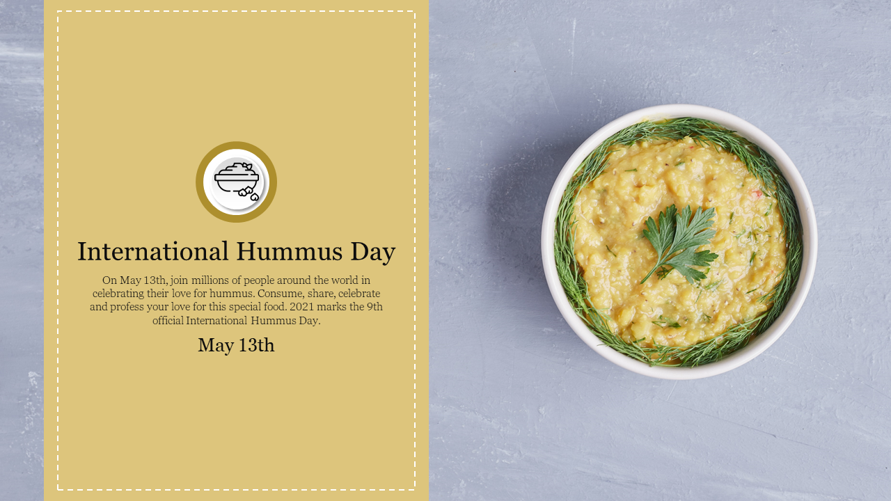 A beige left panel with International hummus day text, with a white bowl of hummus topped with herbs on a gray background.