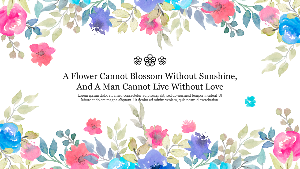 Floral-themed slide with simple flowers surrounding a quote about love and sunshine, with a caption area.