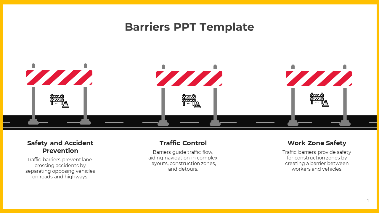 Three red striped barriers on a road, each with safety related captions below, on a yellow bordered slide.