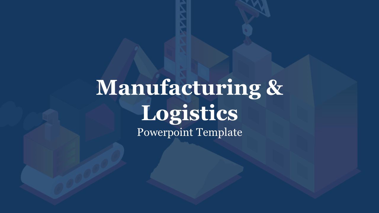 PowerPoint slides showcasing manufacturing and logistics, including topics like industry development and future goals.