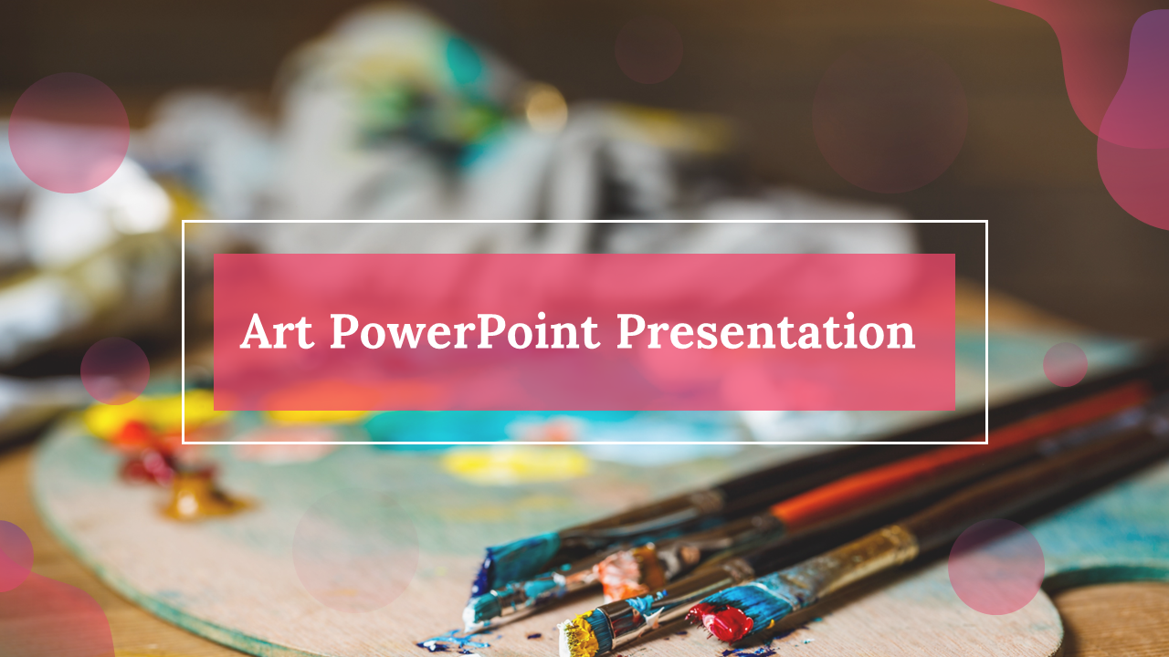 Art PowerPoint Presentation and Google Slides Templates 