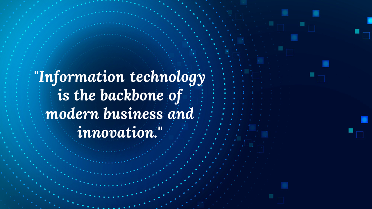 Information technology-themed slide with a blue digital swirl pattern and a central quote about technology and innovation.