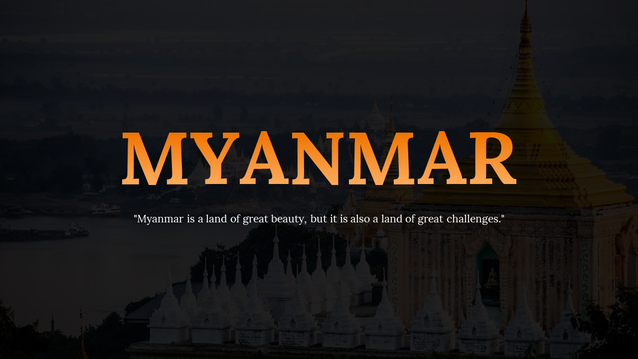 Myanmar slides showing culture, history, politics, geography, and cuisine with images and text in orange and dark tones.