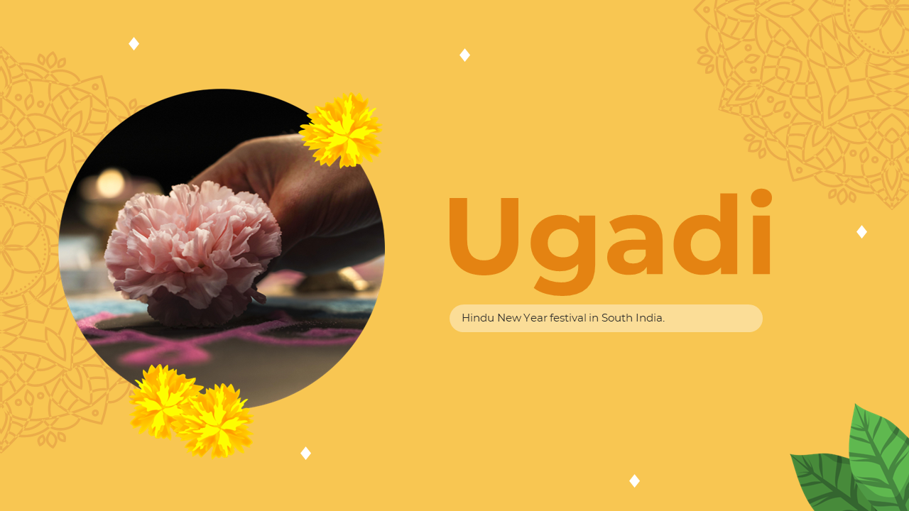 Ugadi PPT slides covering the hindu new year festival, with sections on traditions, attire, decorations, and special dishes.