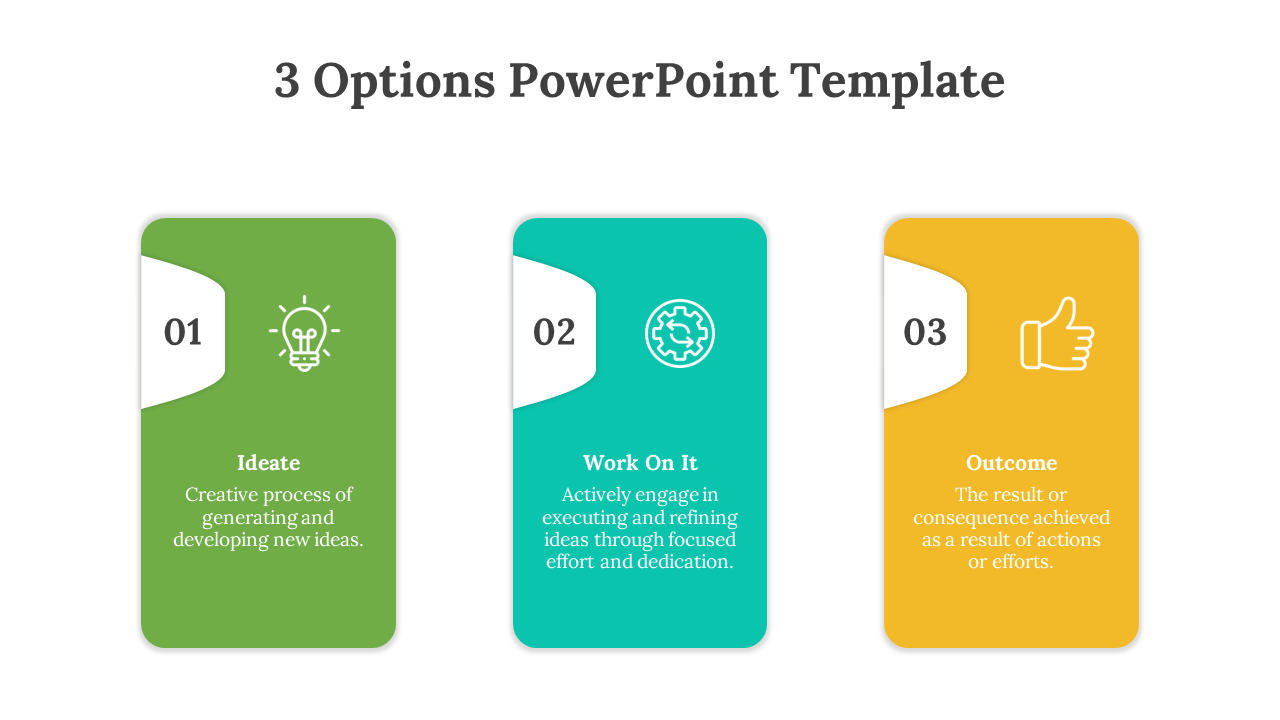 PPT template showcasing three steps and options to choose from with multi-color cards and icons representing the  process.