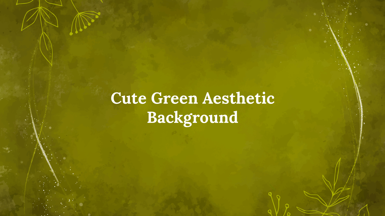 Cute green aesthetic background slides with a natural theme, including leafy decorations and quotes.