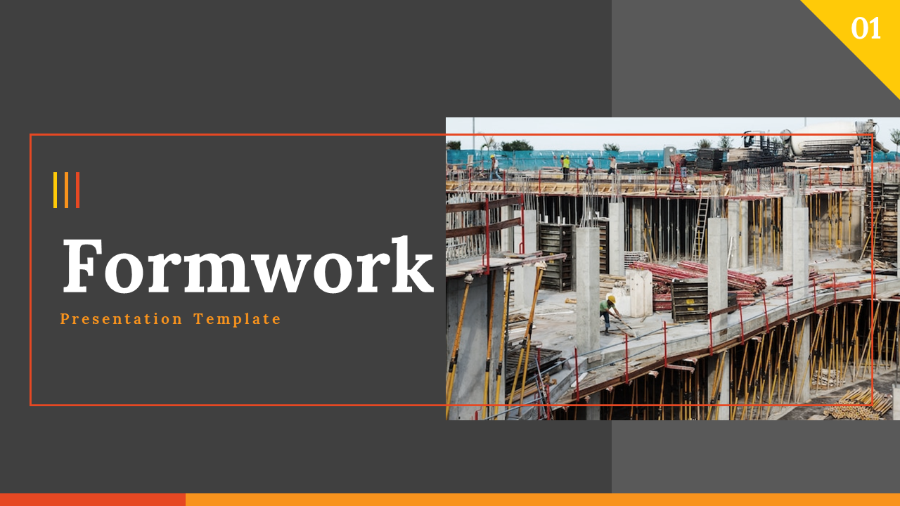 Slide deck with a construction theme, featuring images of formwork in use, with dark gray and orange accents.