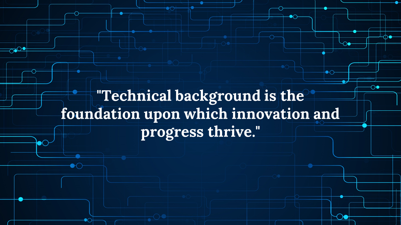 Digital-themed slide with a circuit background and central quote on the importance of technical background for innovation.