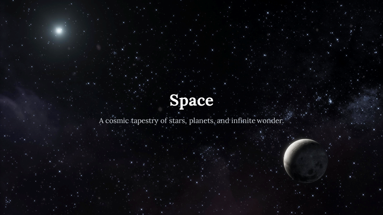 Space-themed  template with dark star-filled backgrounds, featuring planets, nebulae, and cosmic text overlay.