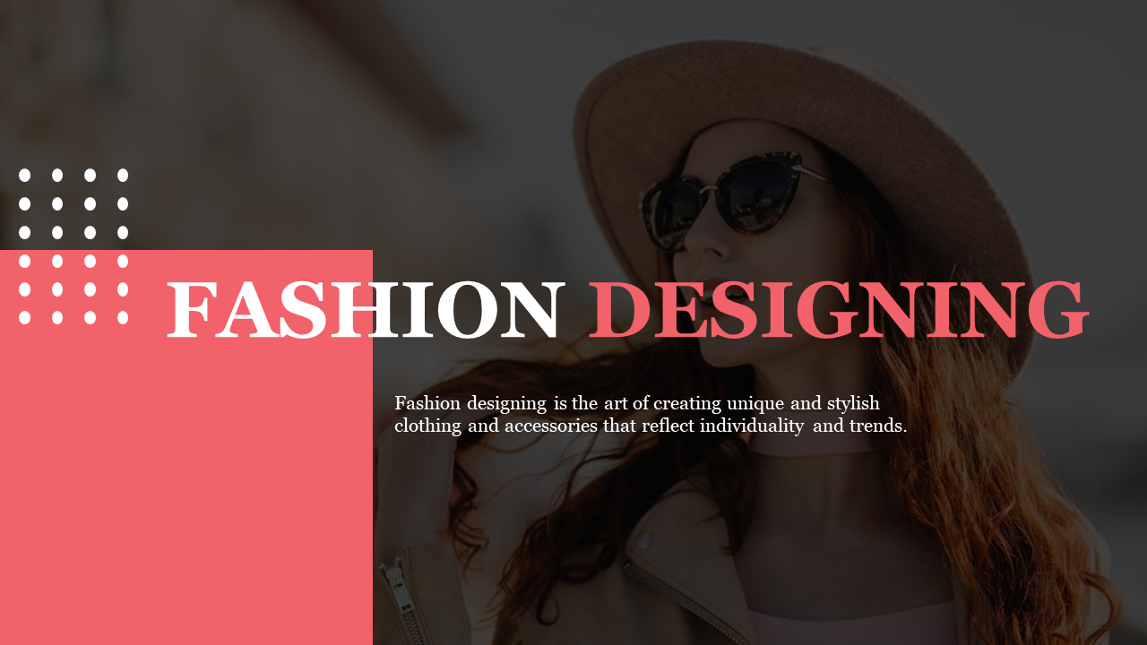 A pack of fashion designing slides with sections covering design process, styling, photography, and technology in fashion.