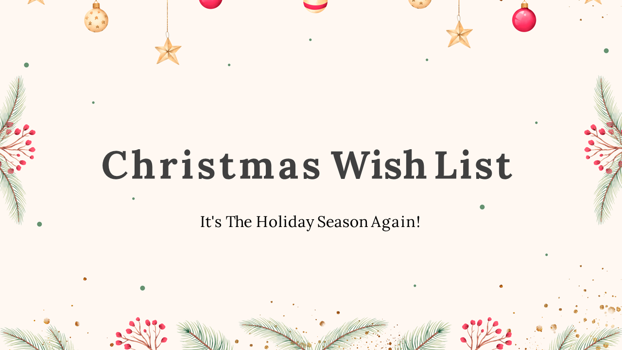 A pack of aesthetic Christmas wish list slides featuring designs with pine branches, ornaments, and red berries with text.