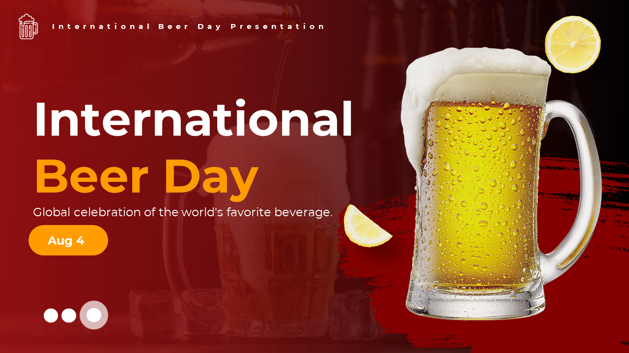 Comprehensive slide deck on International Beer day with sections on traditions, benefits, and global beer culture.