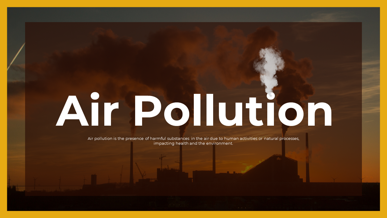 Air Pollution slide deck template with text placeholders showing the impact of air pollution, set against smoke and  skies.