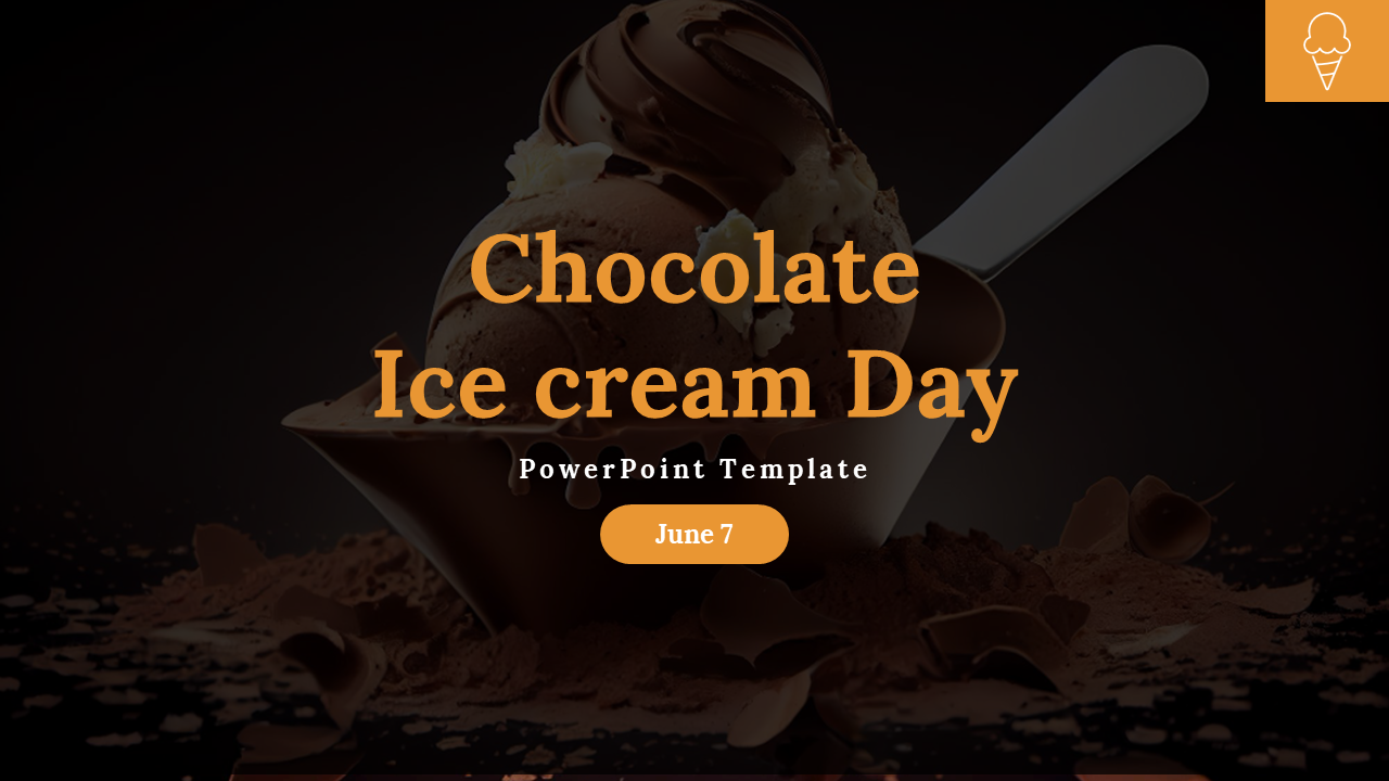 PowerPoint slides for Chocolate Ice Cream day with information on history, variations, and celebration ideas.