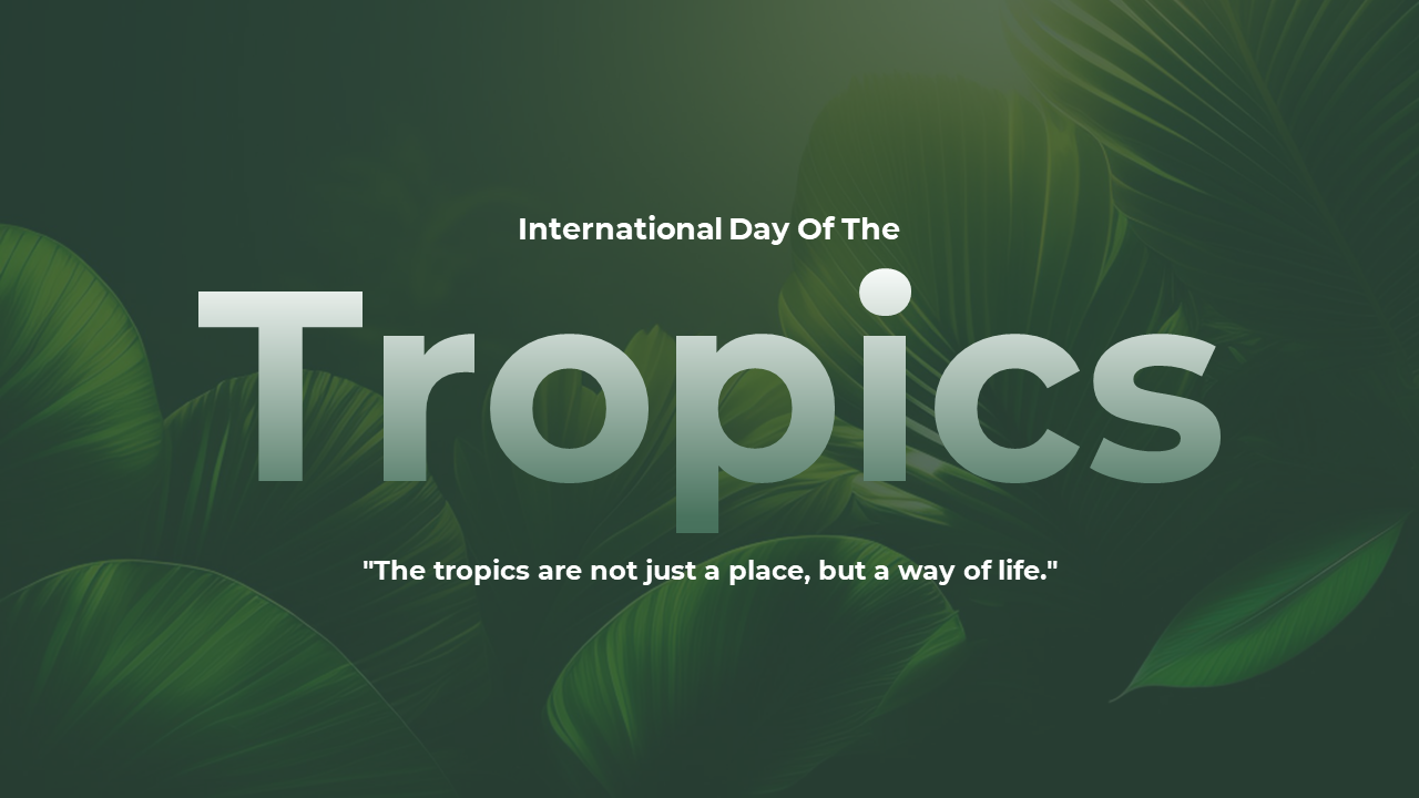 International Day Of The Tropics PPT And Google Slides