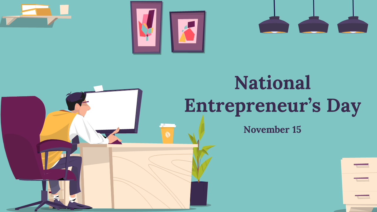 Slide deck for national entrepreneur's day, including sections on  meaning, history, notable and success stories.