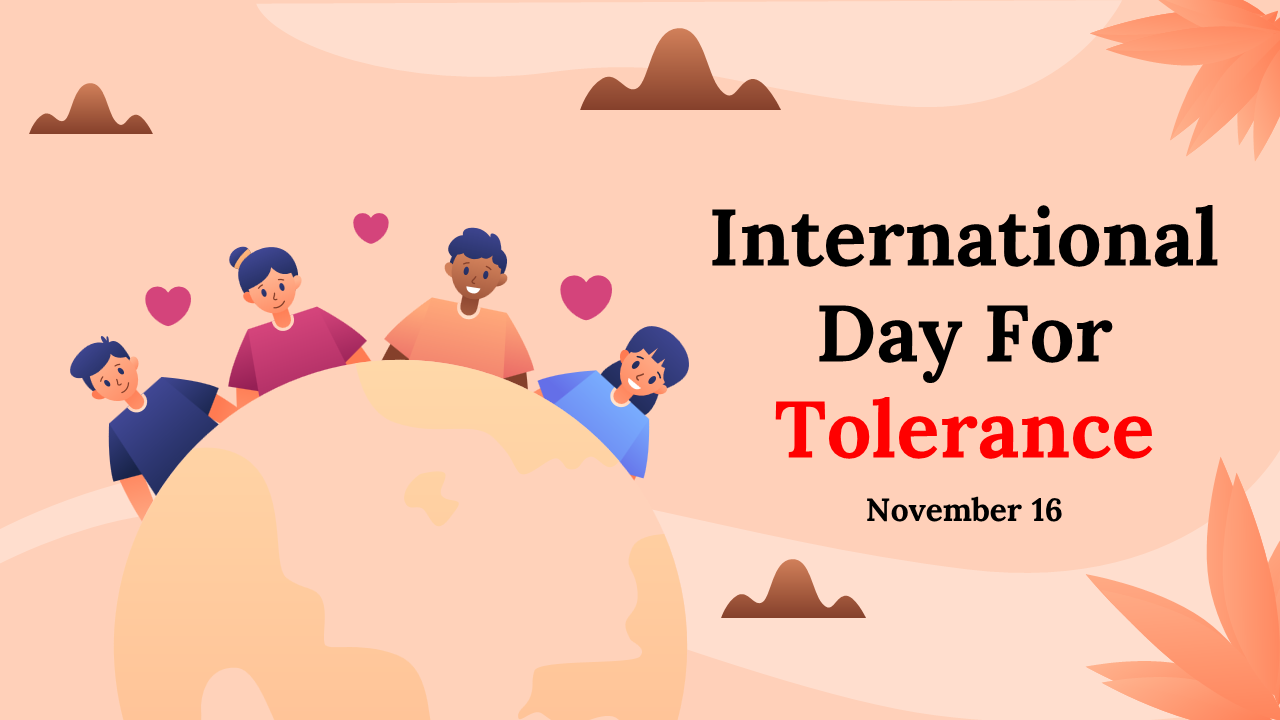 International day for tolerance, featuring slides on the history, importance, and ways to promote tolerance.