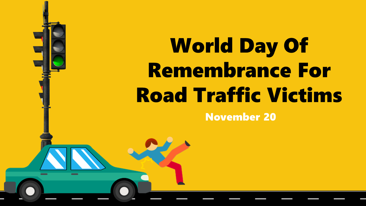 World Day of Remembrance slide detailing causes of accidents, and the importance of road safety awareness.