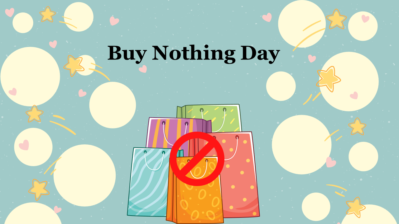 Buy nothing day slide deck with sections on history, celebration, activities, and comparisons to black friday.