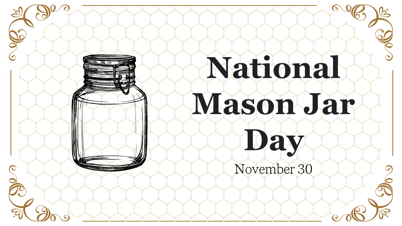 Slide deck for national mason jar day featuring decorative mason jar illustrations, honeycomb background pattern.