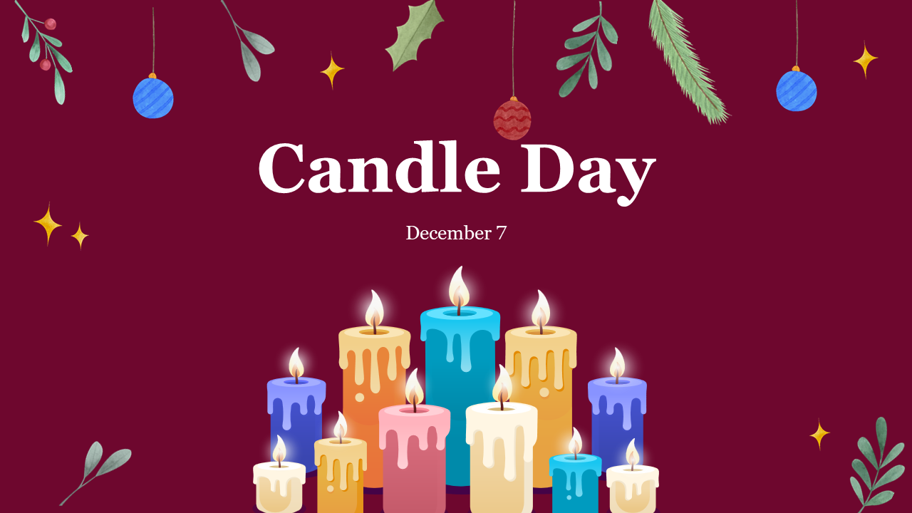 Candle day slides featuring colorful candles with drips of wax, set against a burgundy background with holiday decorations.