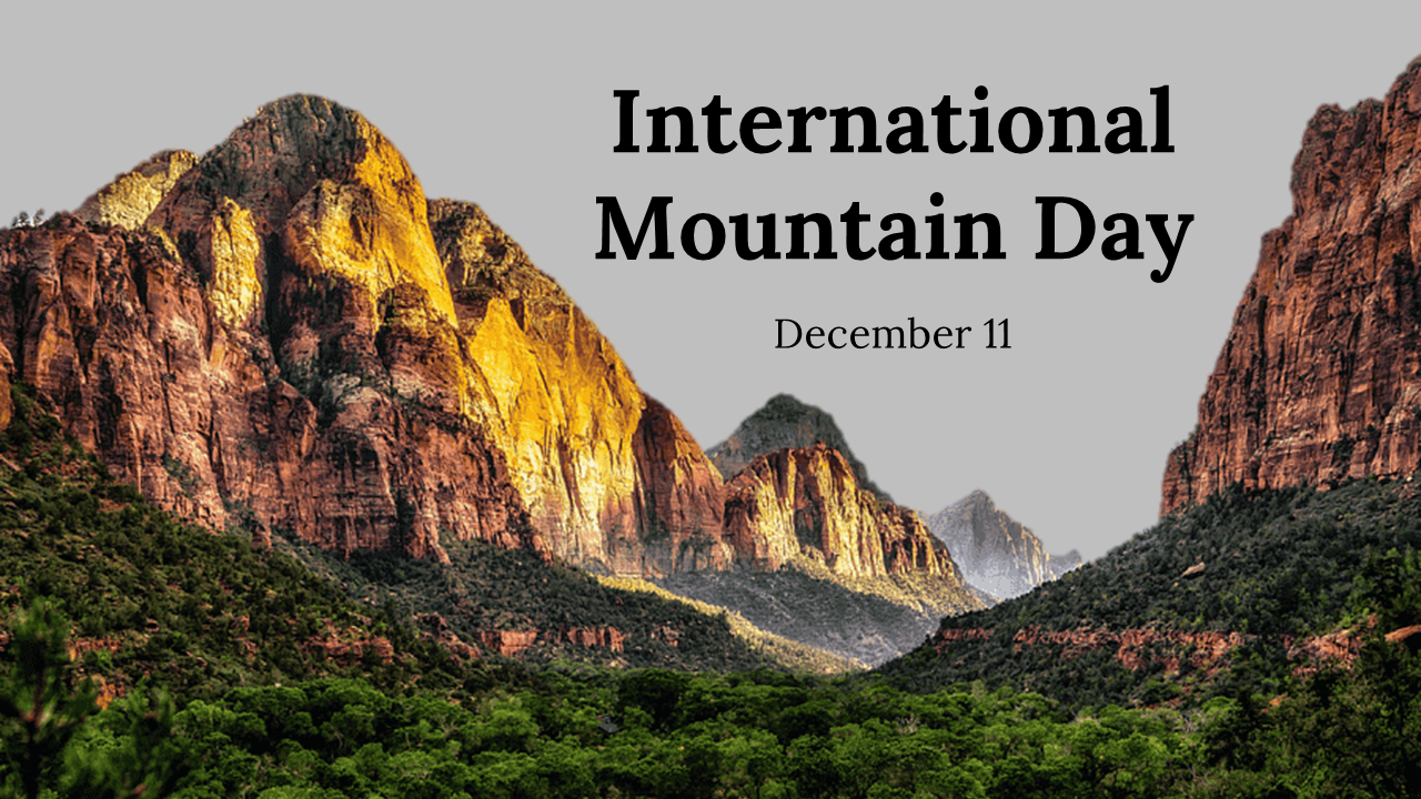 International mountain day slide deck with a mountain image and topics like mountain history and global mountain facts.