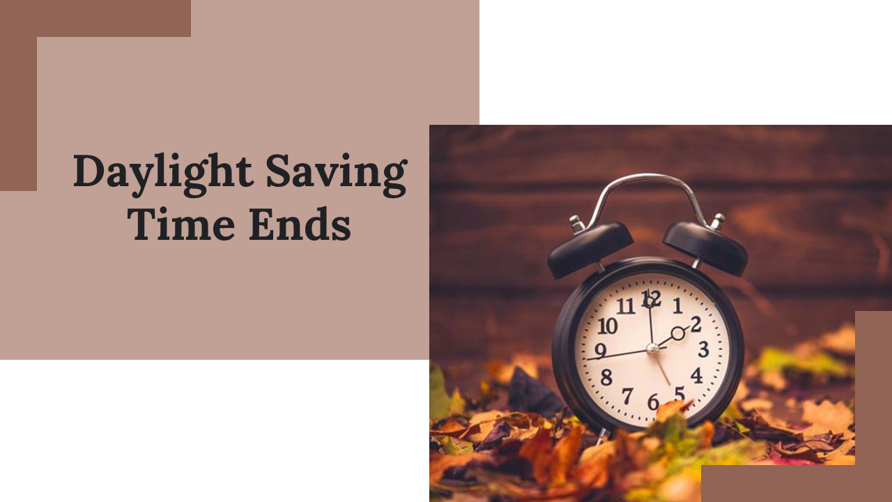 A pack of slides announcing the end of daylight saving time featuring many clocks with text descriptions.