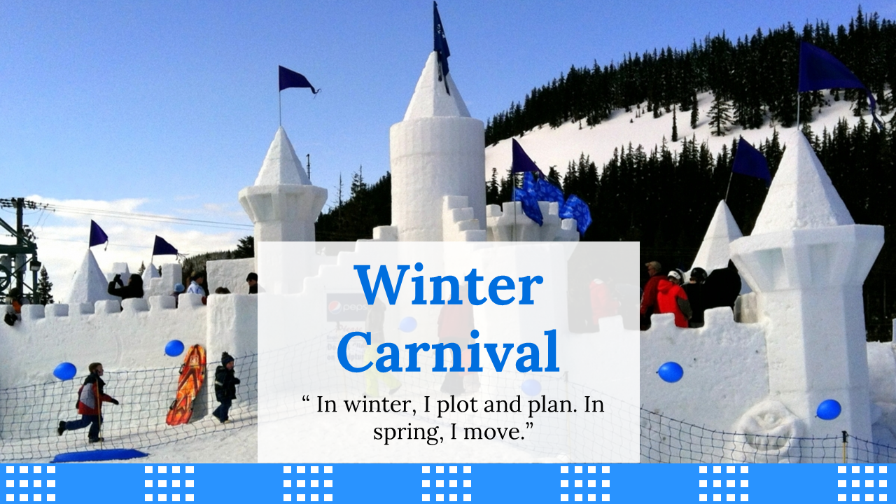 A slide deck about Winter Carnival featuring a snow castle, colorful carnival images, and various informational slides.