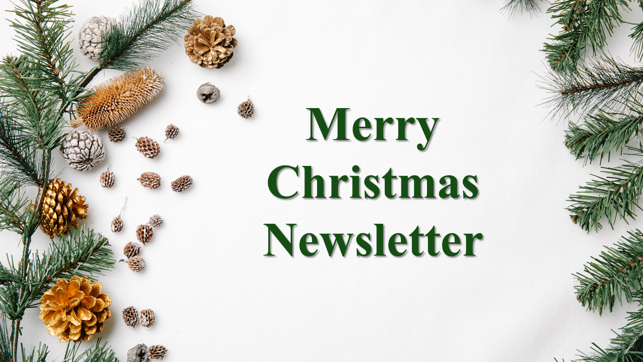 Slide deck of Christmas newsletter templates with decorative pinecones, ornaments, and themed placeholder areas. 