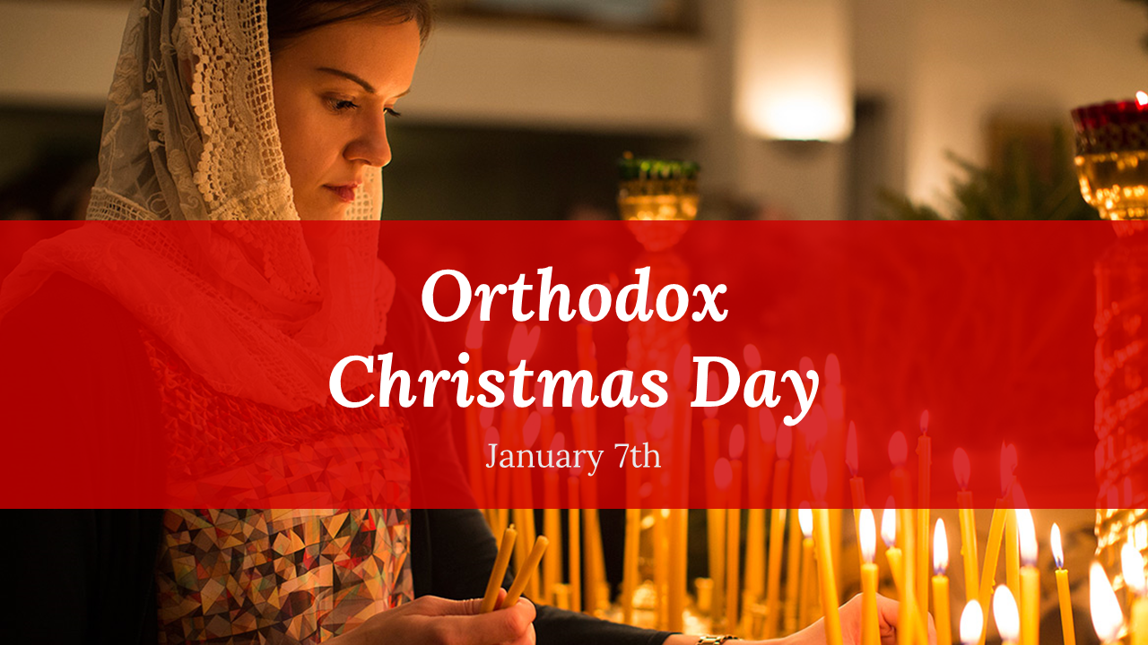 Orthodox Christmas day slide deck in white and red theme showcasing history, traditions, symbols, and celebration details.