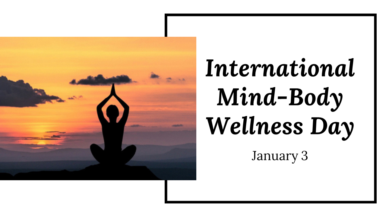 International mind and body wellness day slide deck with a silhouette of a person meditating with the date January 3.