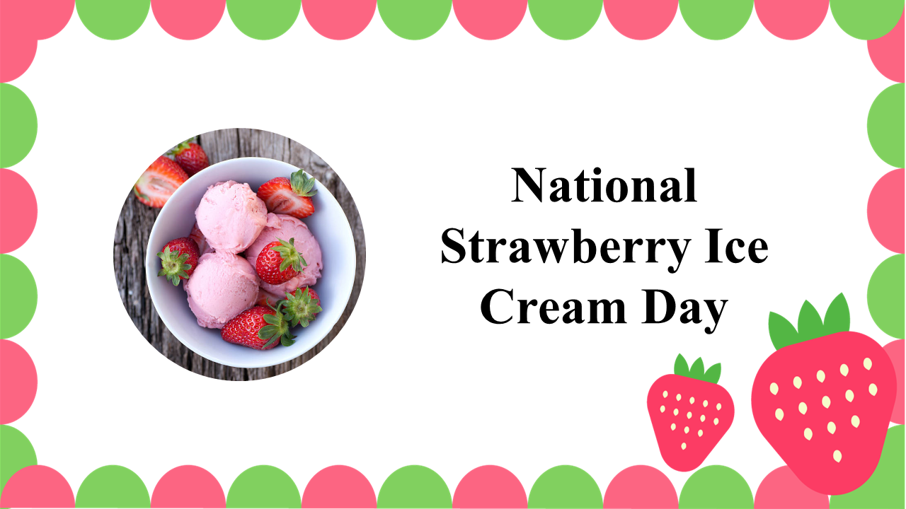 Slide deck celebrating strawberry ice cream with images, pink scalloped edges, and strawberry icons throughout.