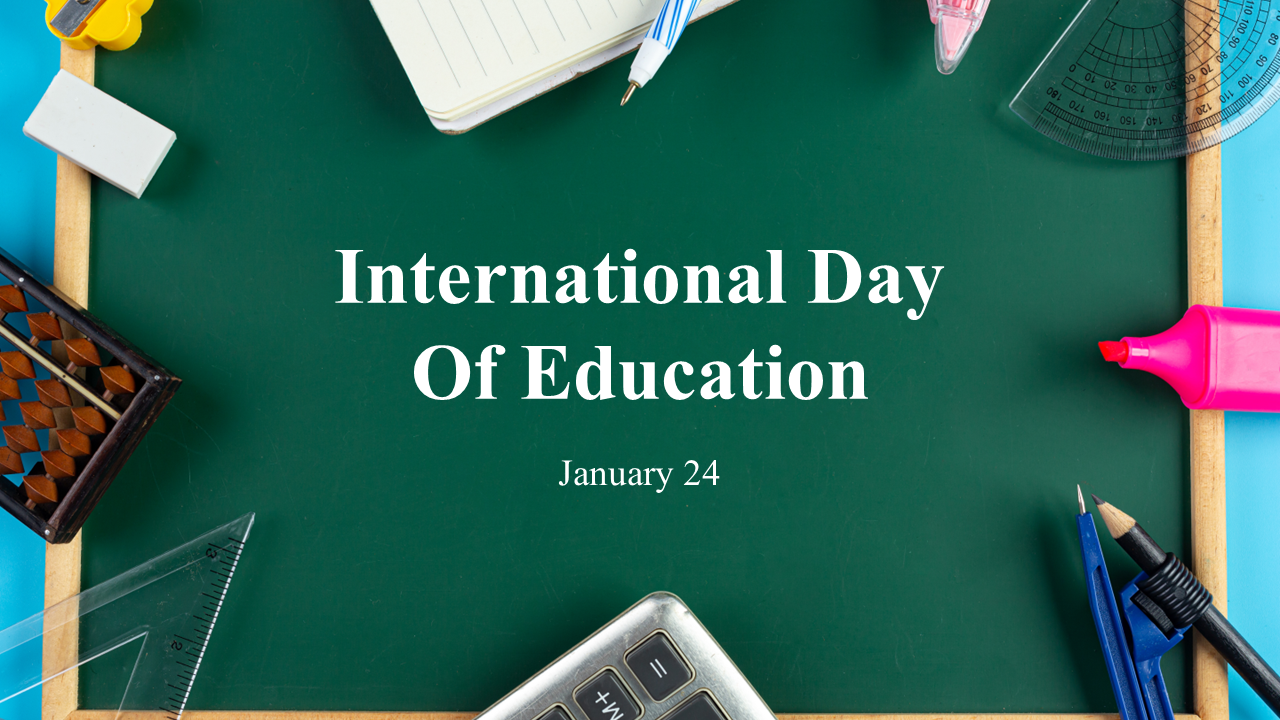 International day of education, covering the history, importance, facts, and activities promoting education.