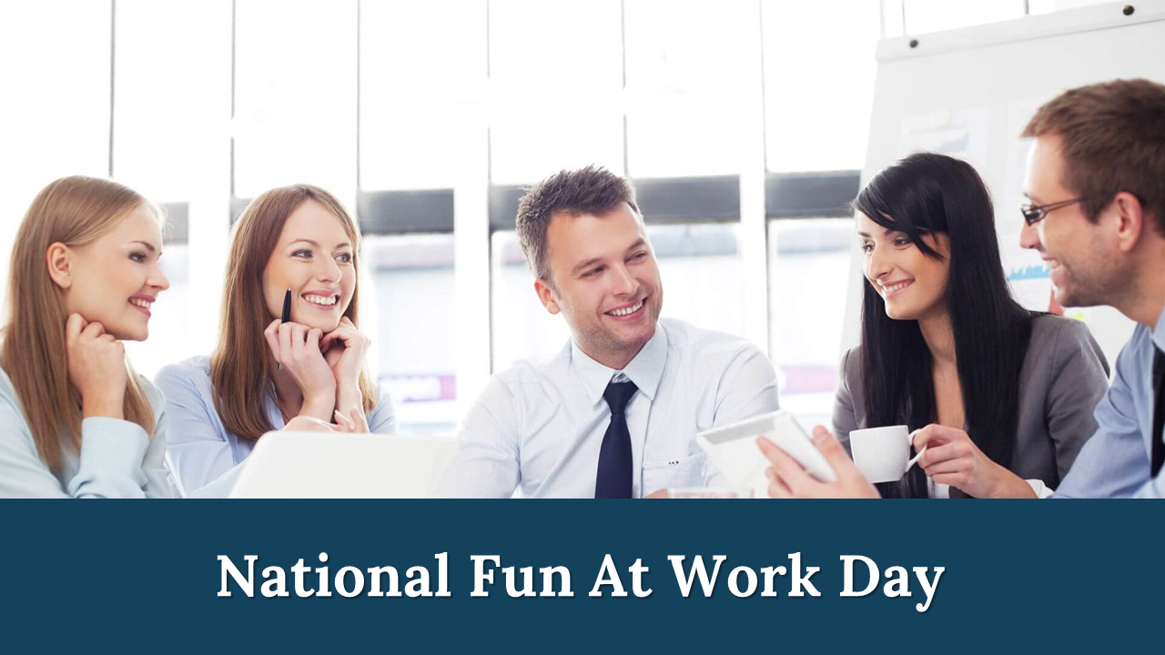 Office workers talking and laughing, with national fun At work day text displayed below the image.