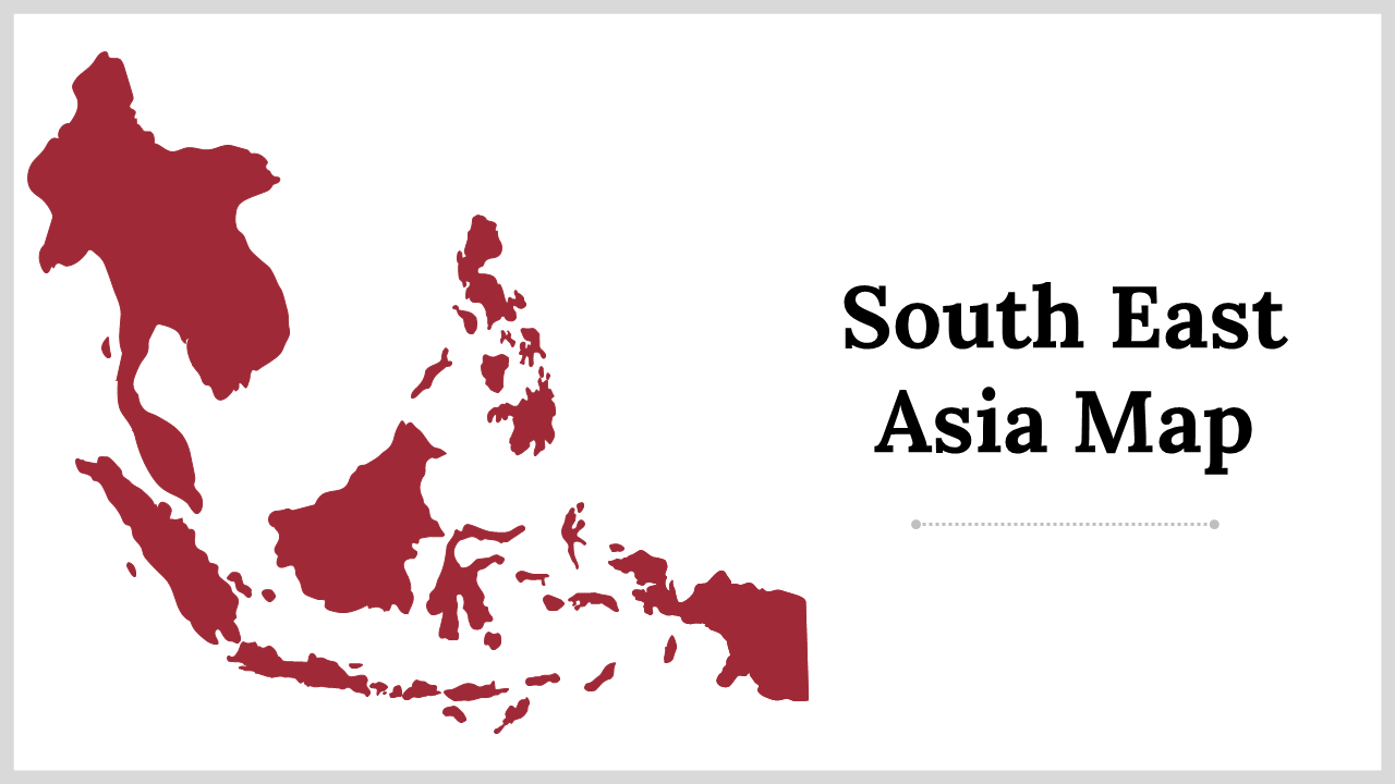 South East Asia map slides featuring various maps and charts for regional analysis.