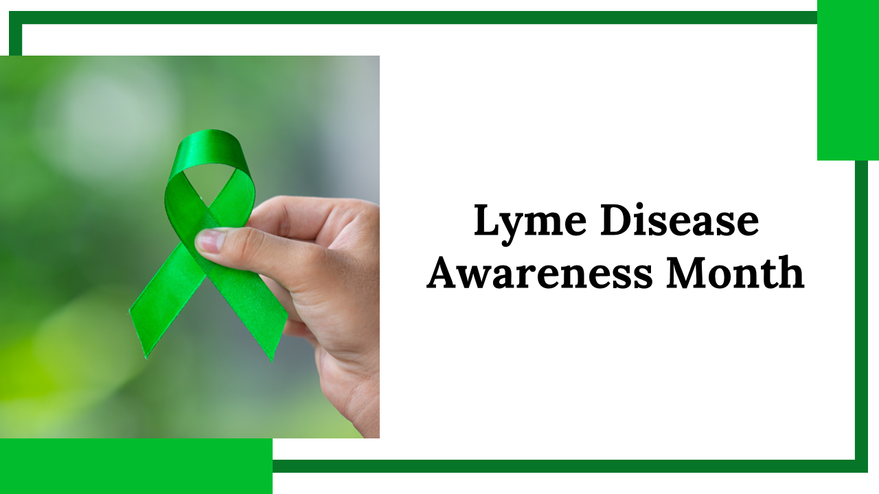 Lyme disease awareness month slide deck featuring a hand holding a green awareness ribbon on the left, with the title text.