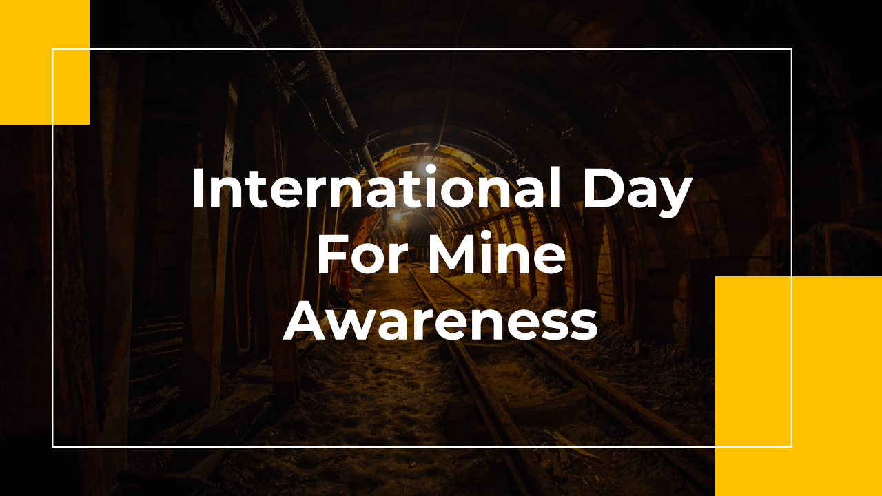 Presentation slides for International day for Mine Awareness, highlighting history, civil society roles, and awareness campaigns.